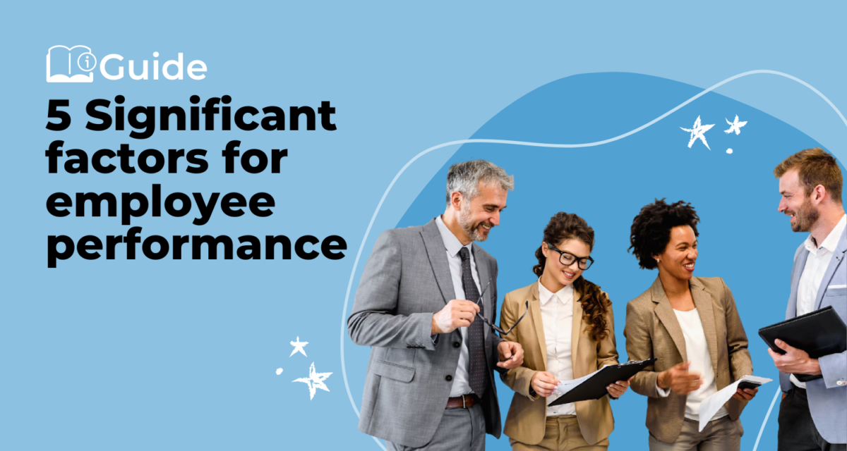 Find out what the key factors are for employee performance